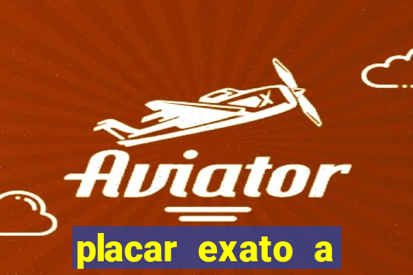 placar exato a qualquer momento bet365